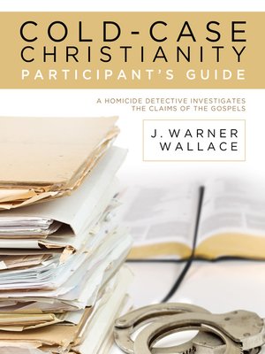 cover image of Cold-Case Christianity Participant's Guide